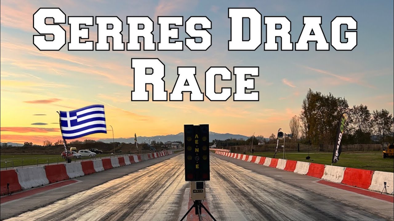 I Visited Greece and checked out Drag Racing at Serres Racing Circuit LENOE