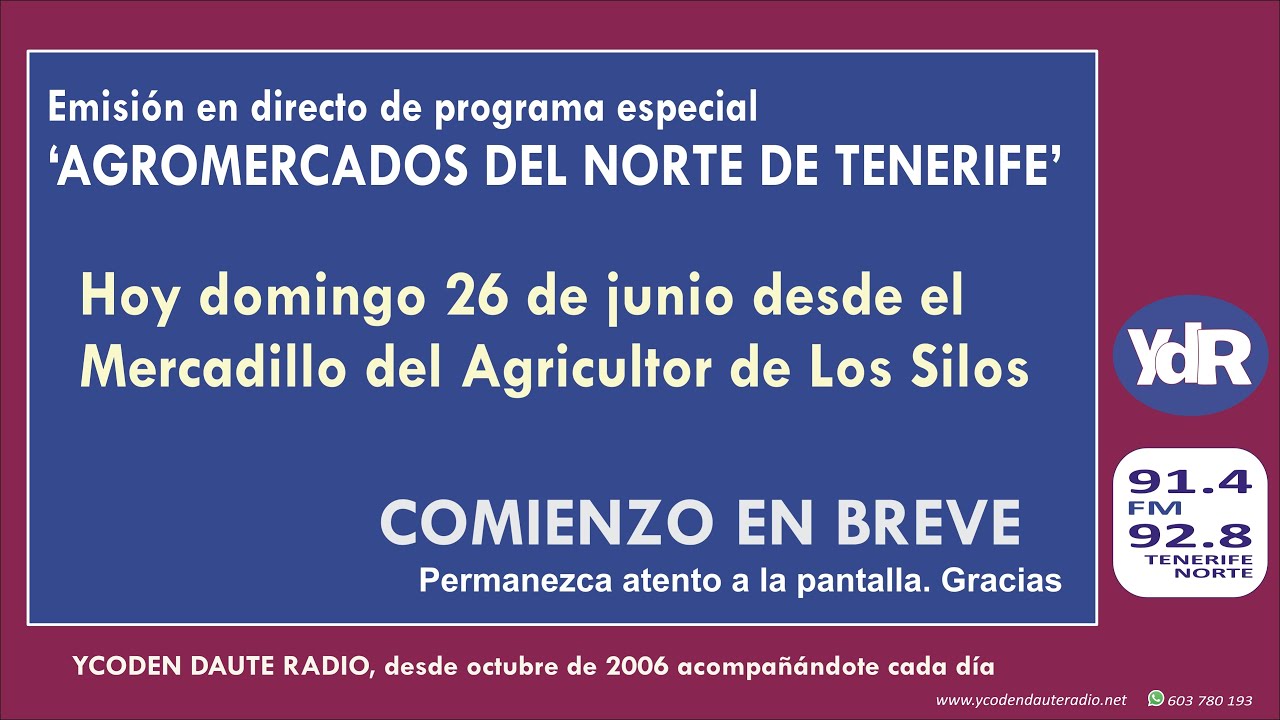 YCODEN DAUTE RADIO 26.06.2022 / Emisi&oacute;n en directo especial AGROMERCADOS DEL NORTE DE TENERIFE
