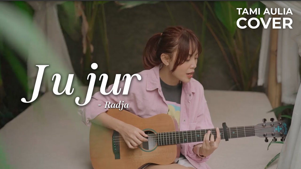JUJUR - RADJA | TAMI AULIA