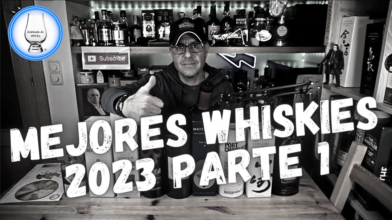 MEJORES WHISKIES 2023 PARTE 1