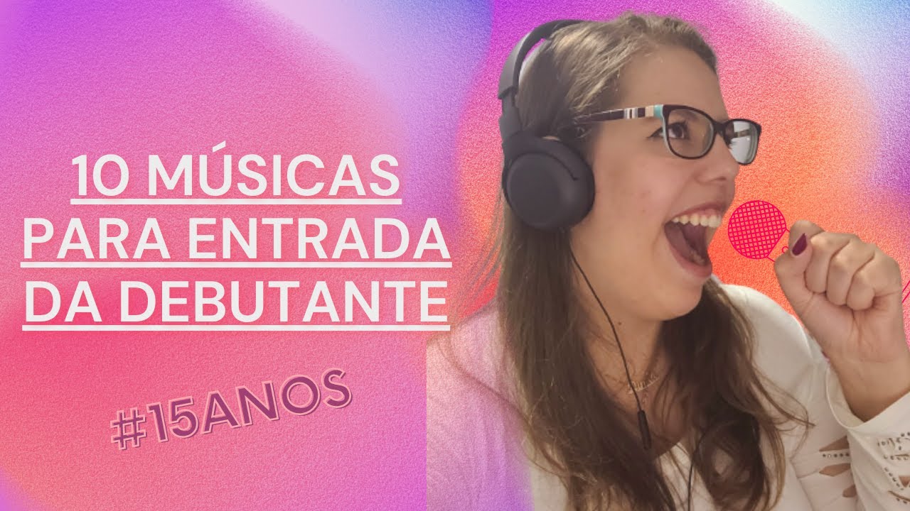 Musica Para Entrada da Debutante