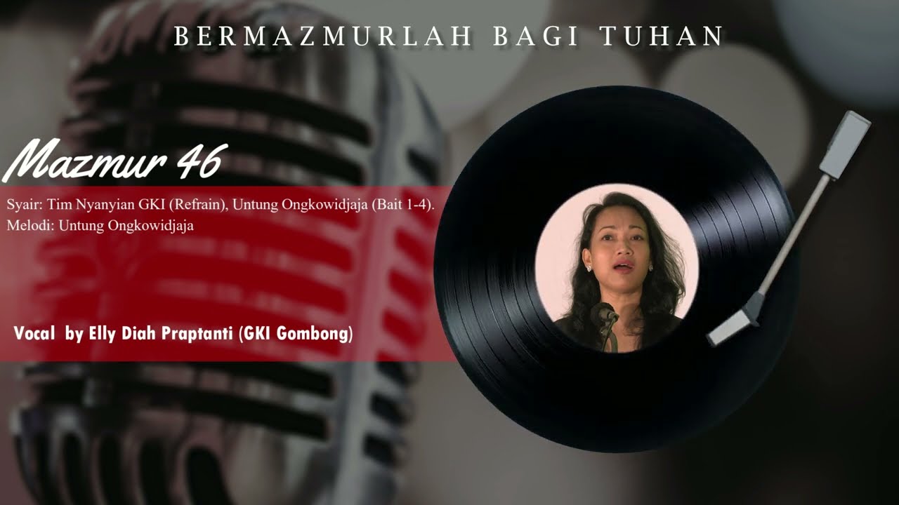 Bermazmurlah Bagi Tuhan | Mazmur 46| Elly Diah Praptanti - GKI Gombong