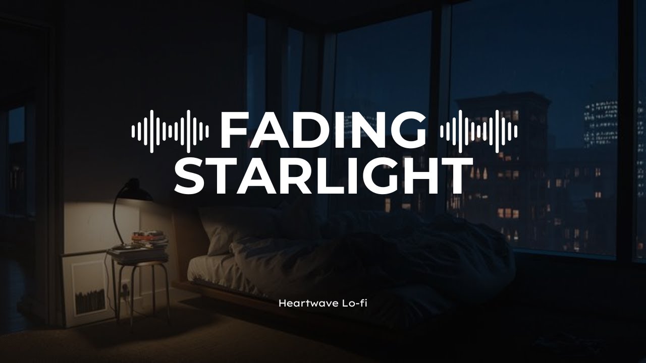 Fading Starlight  | Study, Relax, Sleep Music