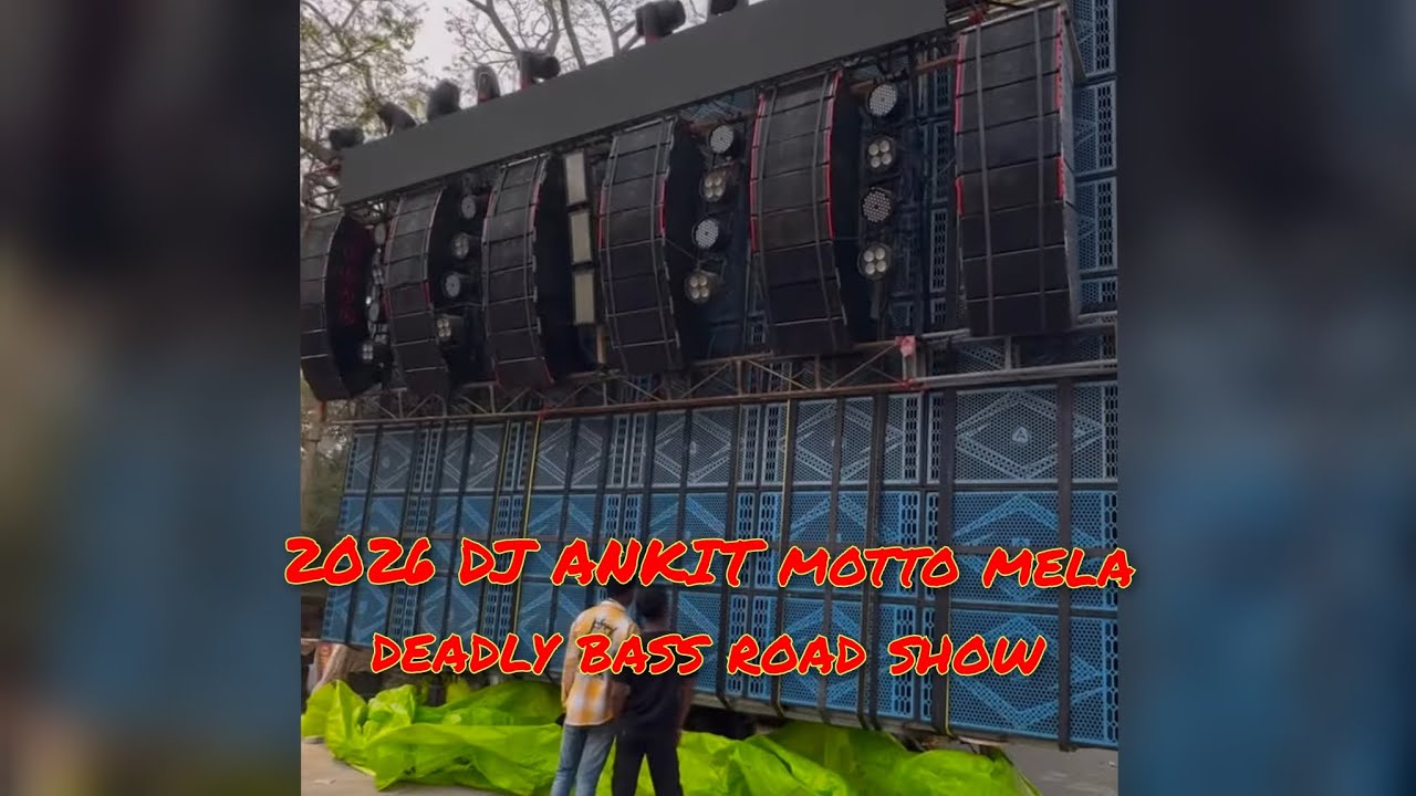 2026 MOTTO MELA DJ ANKIT DEDLY BASS ROAD SHOW
