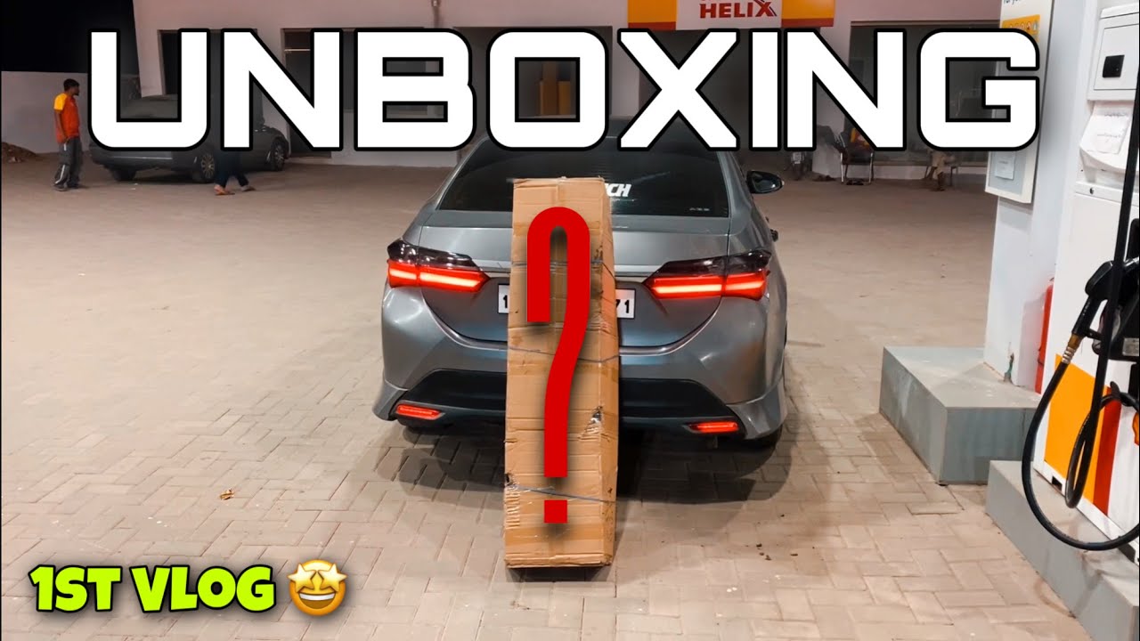 First Vlog 🥳 || Best Modification Accessories For Corolla X || Unboxing 🤩 || Creative Hamza ||