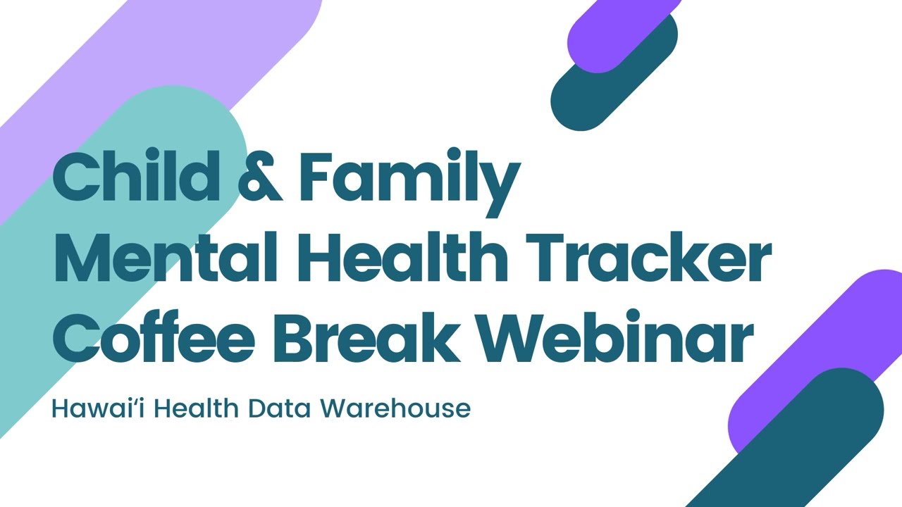 Coffee Break Webinar | Child & Family Mental Health Tracker