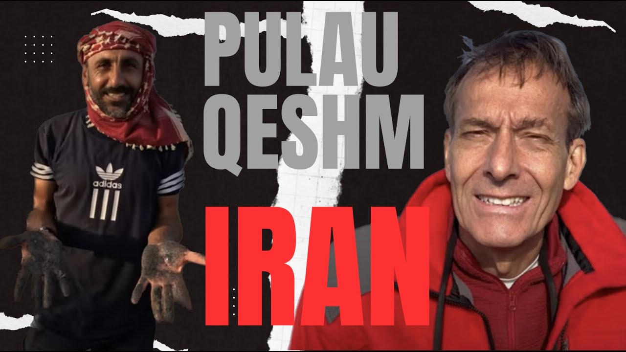 Pulau Qeshm - IRAN - Menjelajahi Kecantikan Alam Persian Gulf