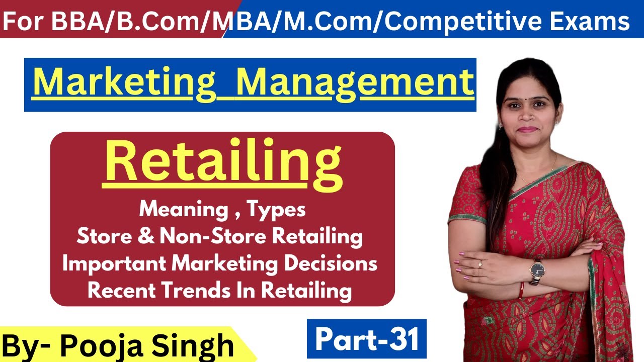 Retailing - Meaning | Types | Store & NonStore Retailing | Functions | Marketing Management |