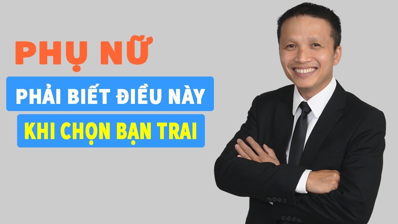 Chọn bạn trai bắt cuộc phải nghĩ tới cái này trước