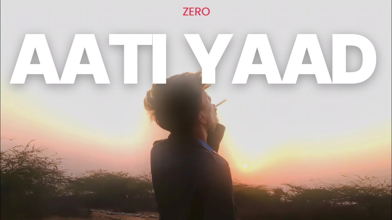 Aati Yaad By ZERO (Official Music Video) #dhh #indianhiphopculture #feelthemusic @thatsallright_0 