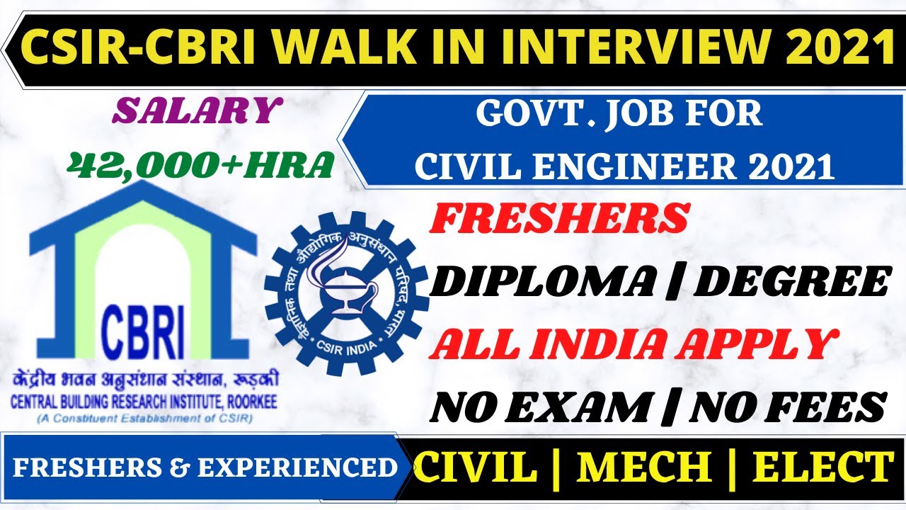 CSIR-CBRI WALK IN INTERVIEW #FRESHERS #SALARY_42000+HRA  CIVIL ENGINEER 2021