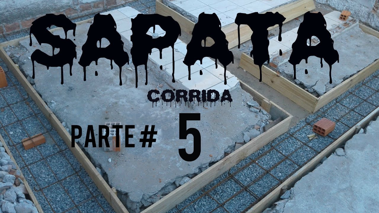 SAPATA CORRIDA PARTE 5#  MÃO NA OBRA