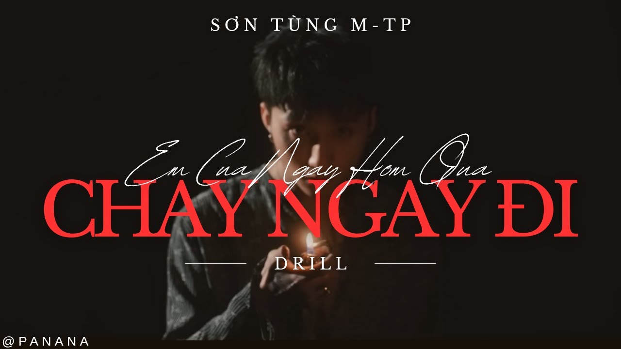 EM CỦA NGÀY HÔM QUA x CHẠY NGAY ĐI (Drill) - Sơn Tùng M-TP | Panana Remix ♬