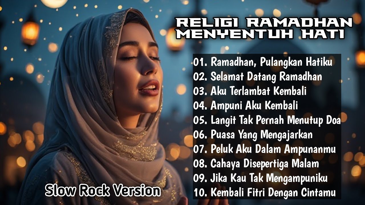 Lagu Religi Ramadhan Slow Rock Terbaik – Emotional & Menenangkan