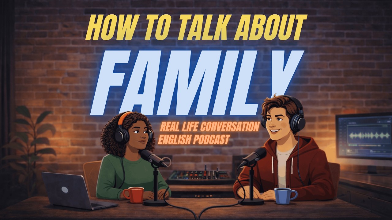 How to Talk About Family | English Podcast for Learning English | English Reimagined