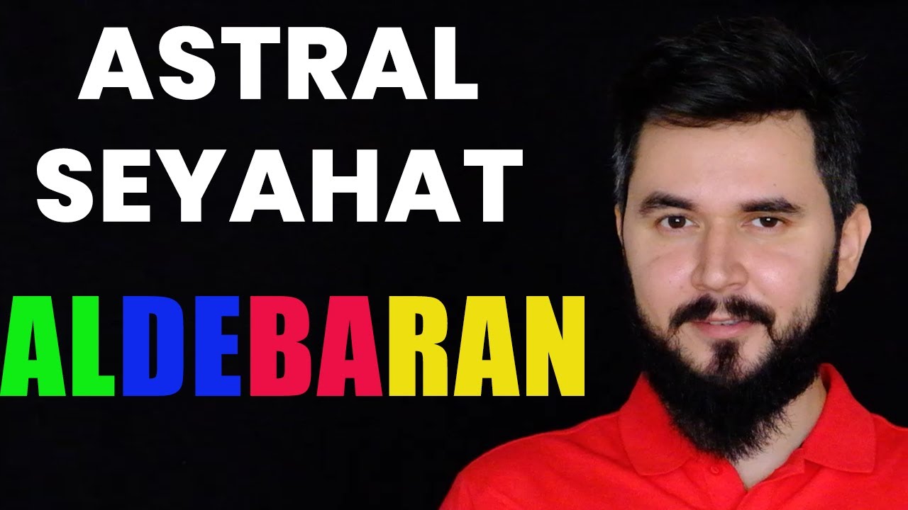 ASTRAL SEYAHAT ALDEBARAN ÇIKIŞ TEKNİĞİ