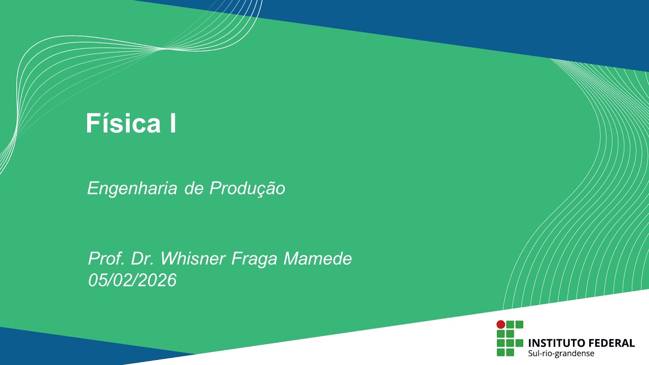 Aula Síncrona de Física I - 05/02/2026, das 19h30 às 21h
