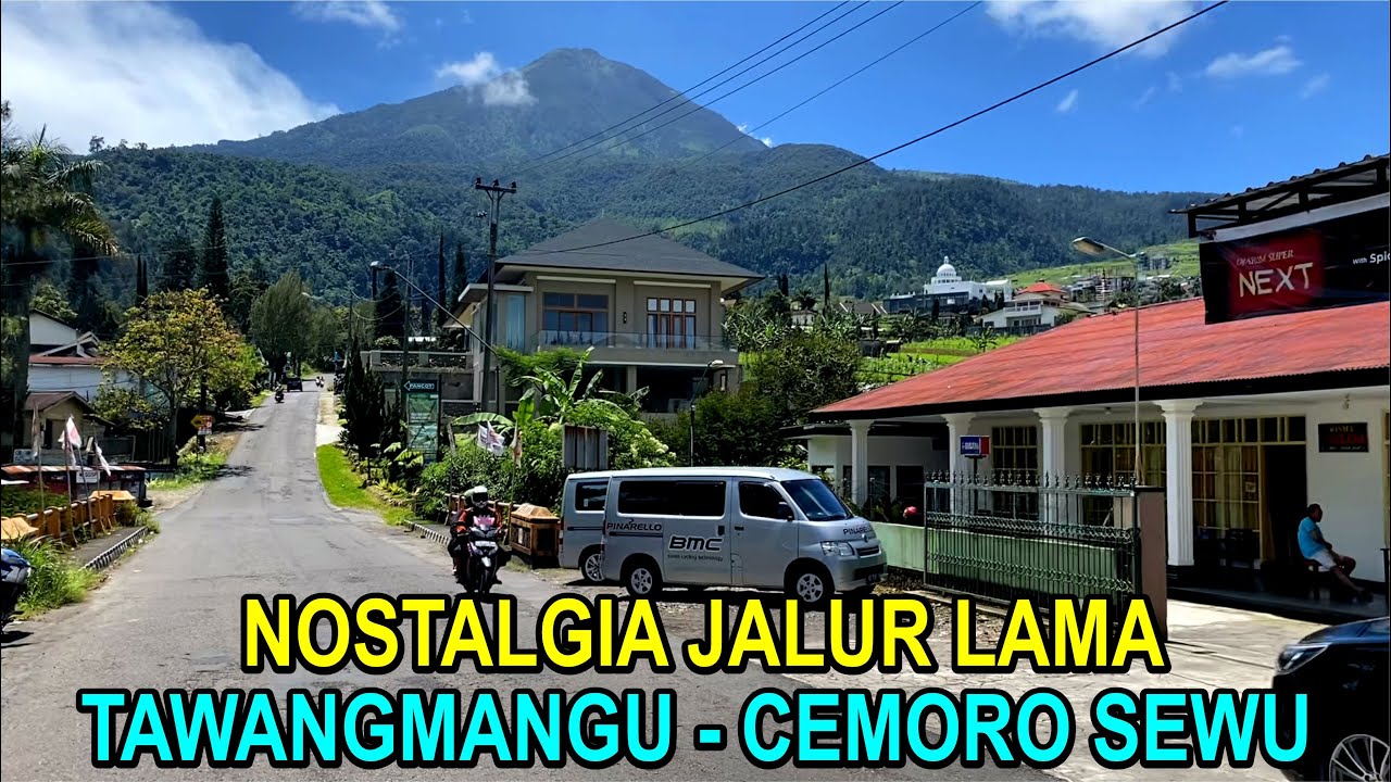 NOSTALGIA JALUR LAMA TAWANGMANGU - CEMORO SEWU