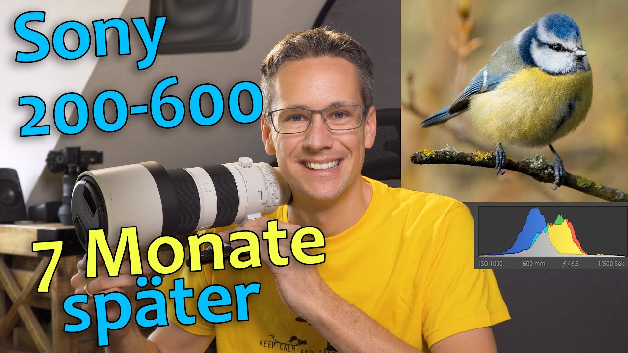 Sony 200-600 | 📸 Meine Erfahrungen 7 Monate sp&auml;ter! Deutsch