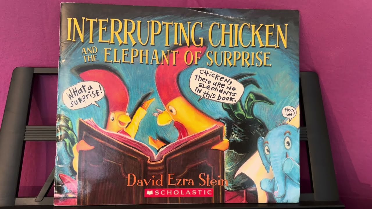 INTERRUPTING CHICKEN AND THE ELEPHANT OF SURPRISE | READ ALOUD CHRISPY PATTY | BY DAVID EZRA STEIN