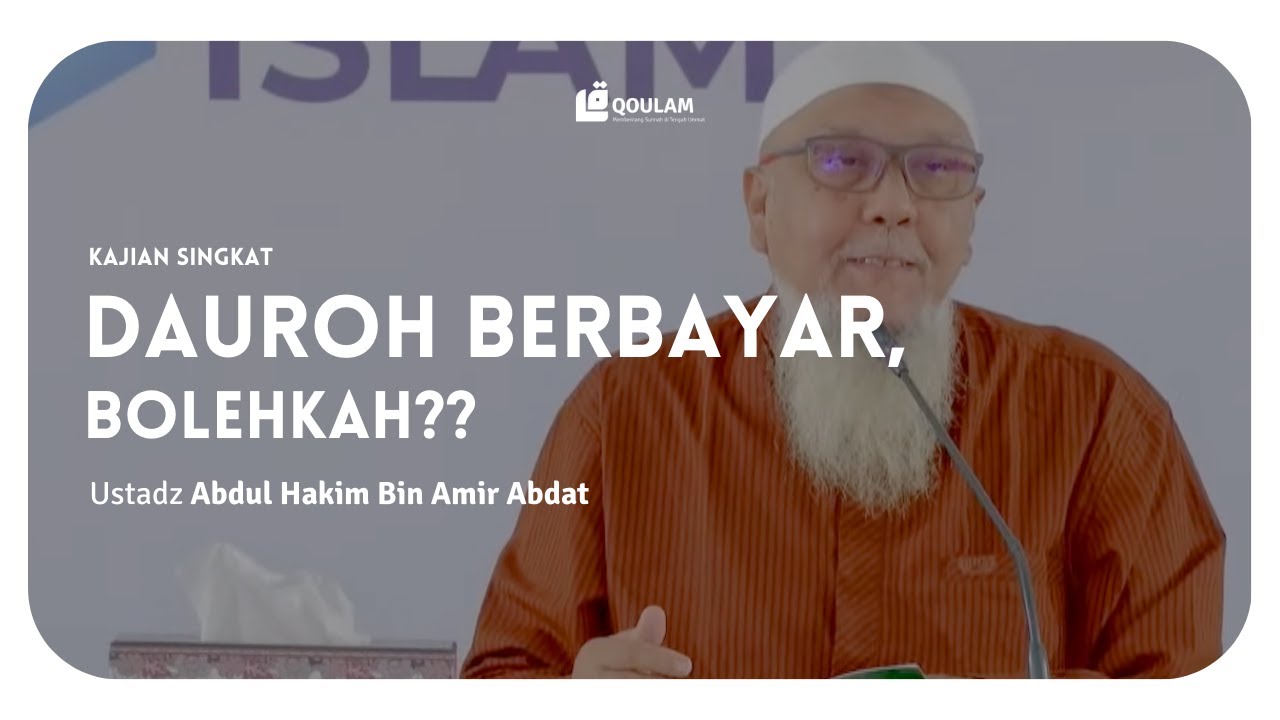 Dauroh Berbayar, Bolehkah?? | Ustadz Abdul Hakim Bin Amir Abdat