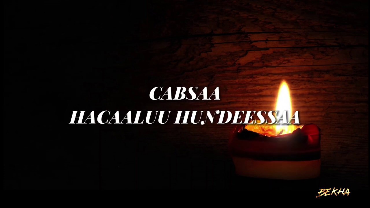 HACAALUU HUNDEESSAA - CABSAA - Lyrics