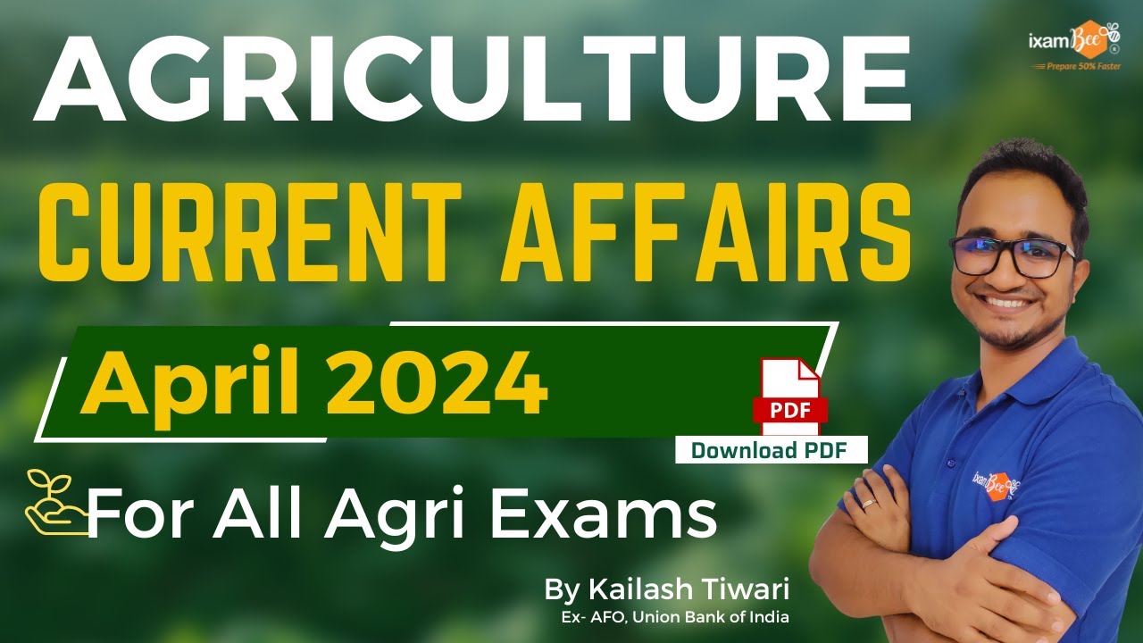IBPS AFO | NABARD | Agri Current Affairs 2024 | Current Agriculture April 2024 | By Kailash Sir