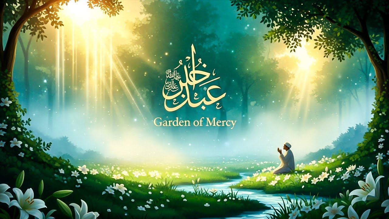 Garden of Mercy | Peaceful Islamic Nasheed 2025 | Soothing Spiritual Song About Allah’s Love