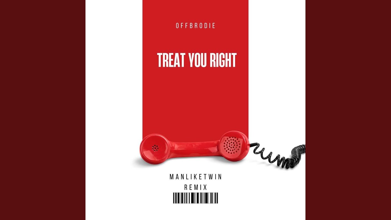 TREAT U RIGHT (ManLikeTwin Remix)