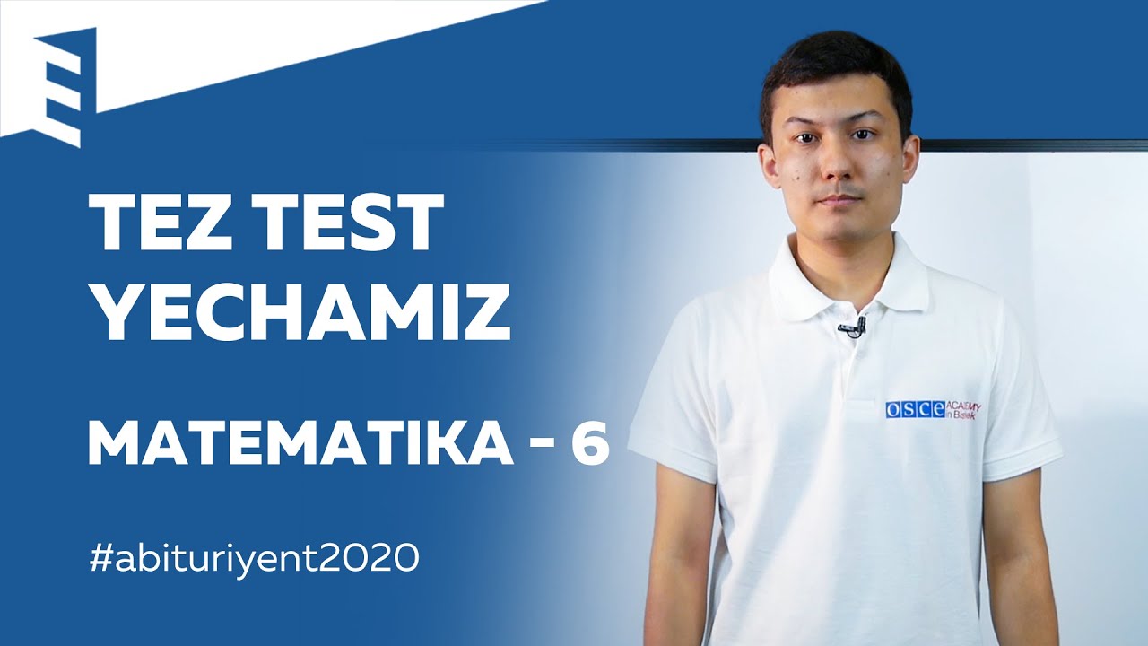 MATEMATIKA fanidan TEZ TEST YECHAMIZ! Abituriyentlar uchun maxsus!