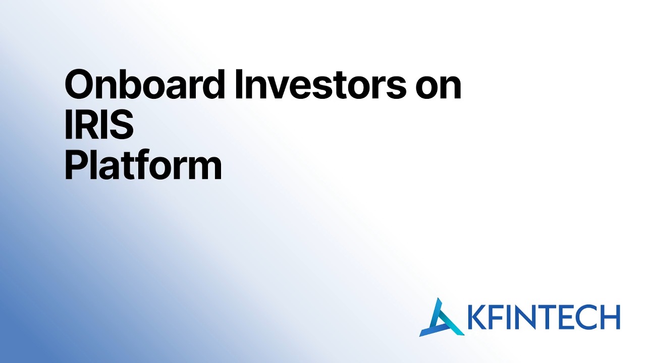 KFintech IRIS | How to Onboard Mutual Funds Investor