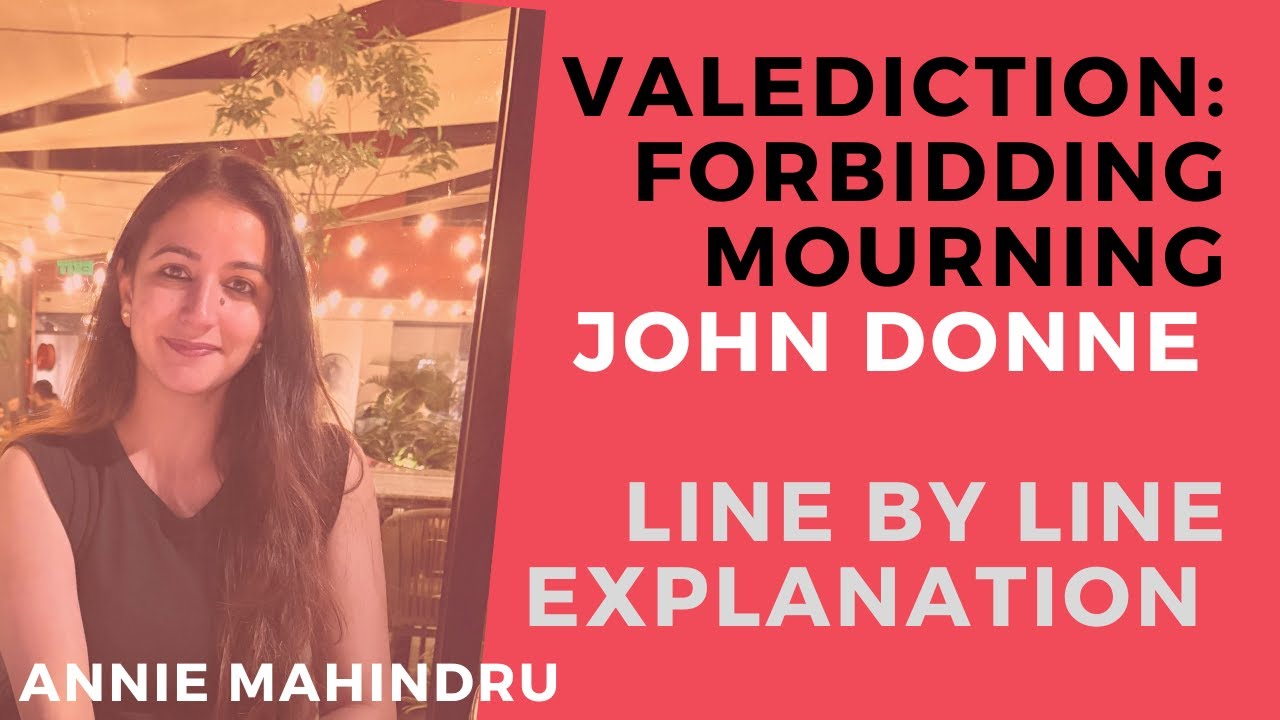 A Valediction:  Forbidding Mourning | John Donne | Line by Line explanation| Annie Mahindru
