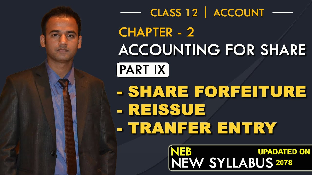 Share Forfeiture | Reissue | Transfer Entry | Chapter 2 | Part 9 | By Mr. Kamal Sah