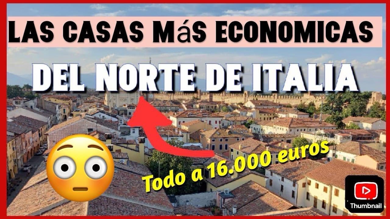 Las casas mas economicas en el norte de italia || Tremendas ofertas