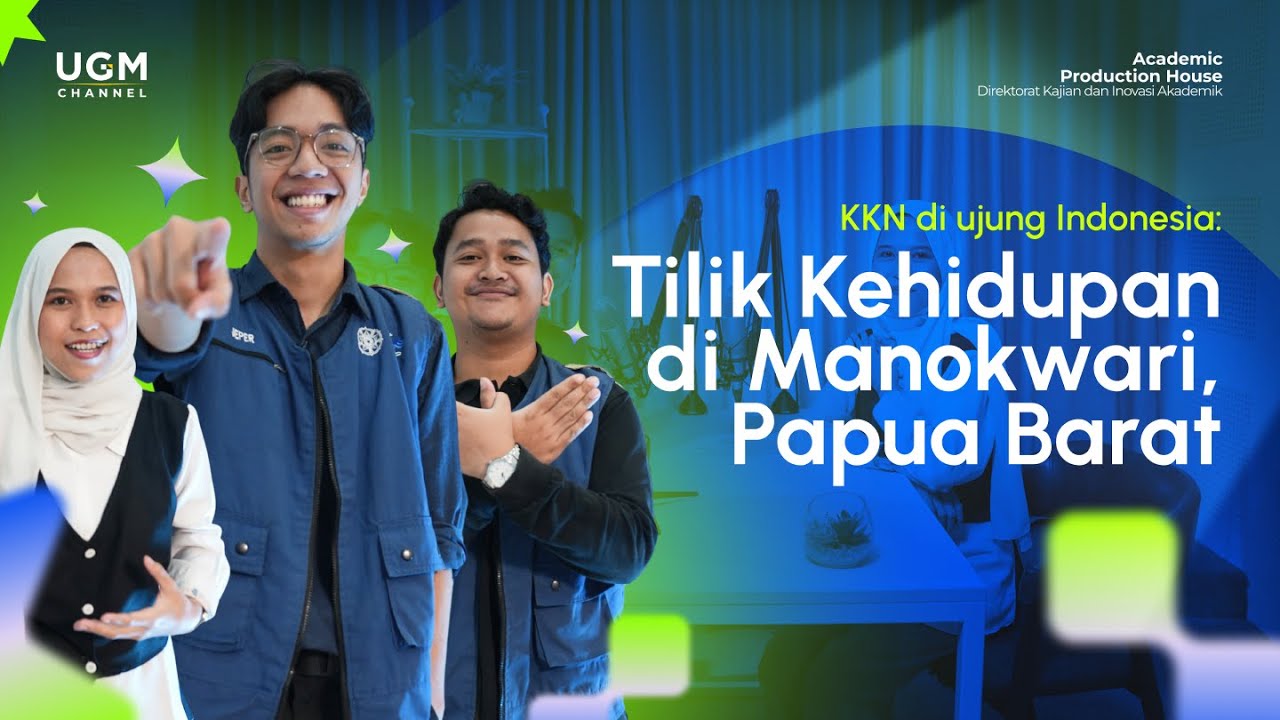 KKN DI PAPUA SE WORTH IT ITU???? KKN-PPM UGM 2025: Tilik Kehidupan di Manokwari, Papua Barat.