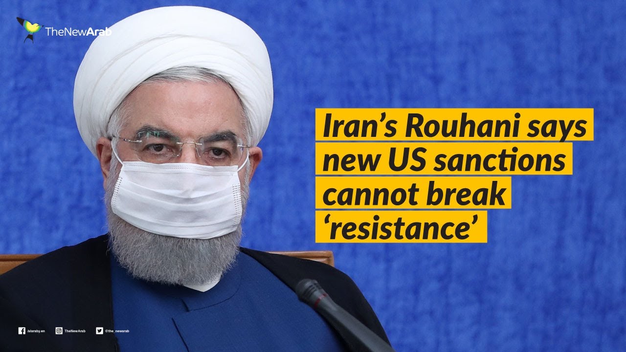 Iran's Rouhani says new US sanctions cannot break 'resistance'