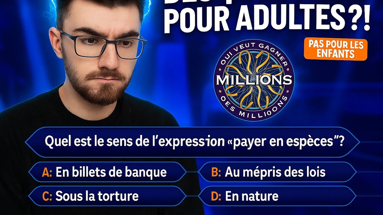 Je tente de répondre aux questions plus matures | QUI VEUT GAGNER DES MILLIONS