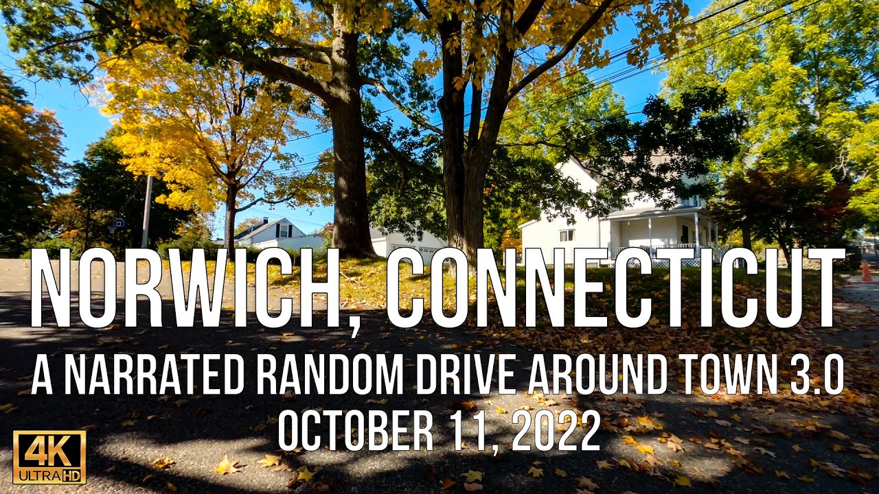 Norwich, Connecticut - Narrated Random drive around town 3.0