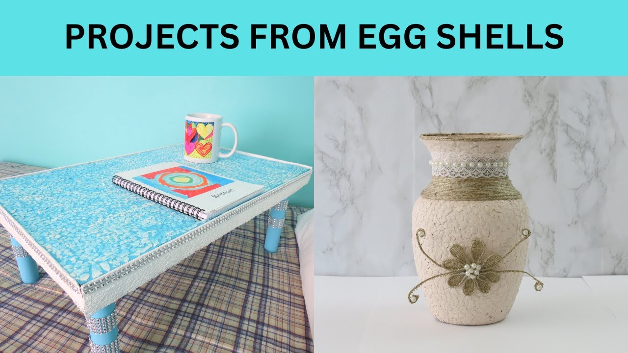 Projects from Egg Shells