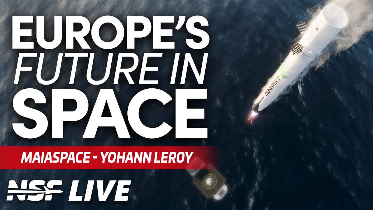 Europe's Reusable Future - MaiaSpace - NSF Live: Europe's Future in Space