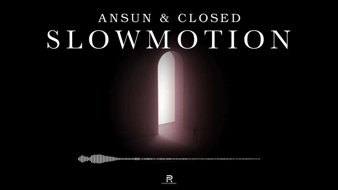 Ansun & Closed - Slowmotion (Official Video)
