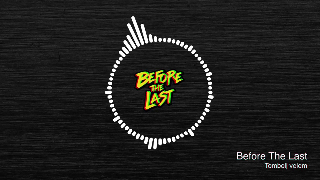 Before The Last - Tombolj velem (official audio)