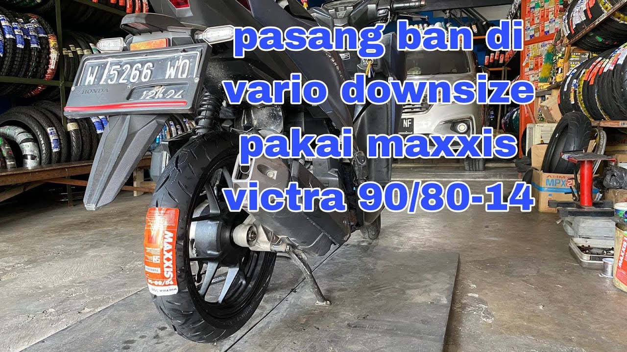 ganti ban maxxis victra ukuran 90/80 ring 14 downsize di motor vario #gantiban #banmotor  #sidoarjo