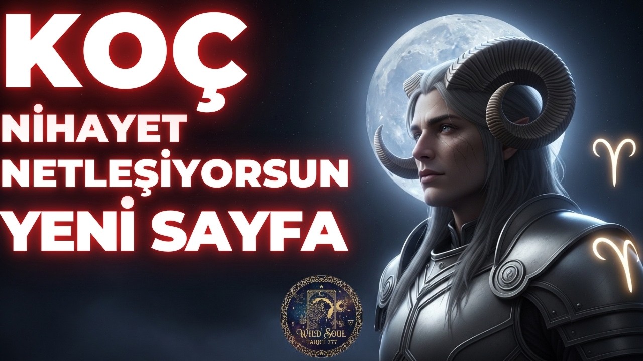 KOÇ BURCU: Kafandaki Tüm Soru İşaretleri Bitiyor! 🗝️ Aşkta ve İşte Yüzleşme