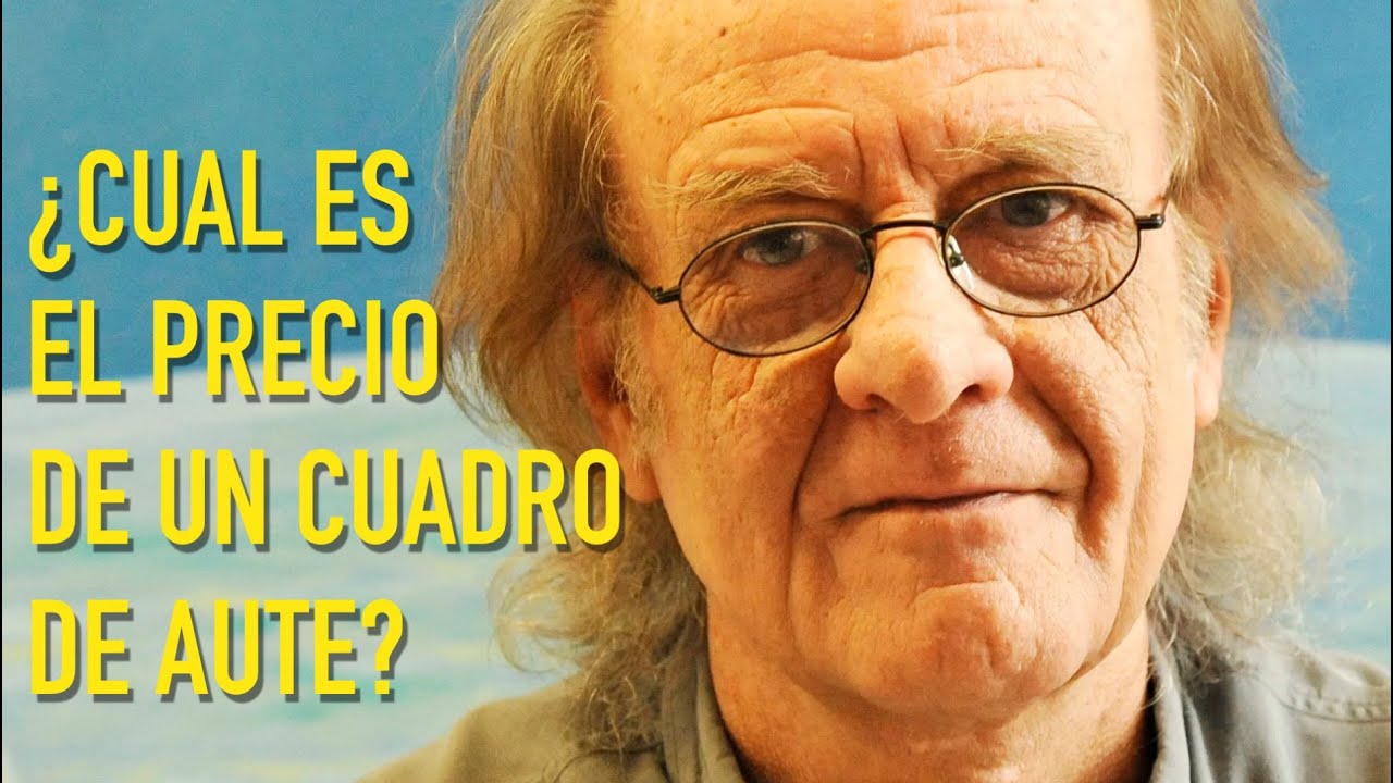 ¿SE PUEDE SABER CUANTO VALE UN CUADRO DE AUTE?¿CUAL SERÁ EL FUTURO DE SU OBRA PICTORICA?
