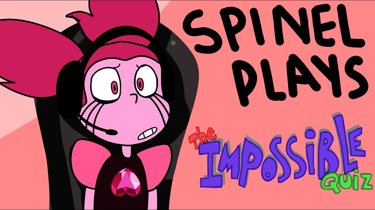 Spinel Plays The Impossible Quiz...