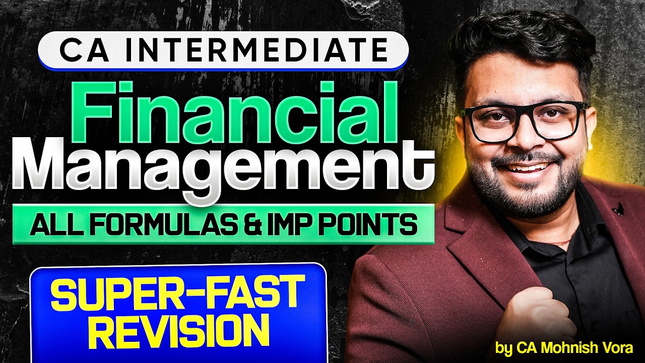FM Super Fast Revision | All Formulas & IMP Points | CA Mohnish Vora (MVSIR)