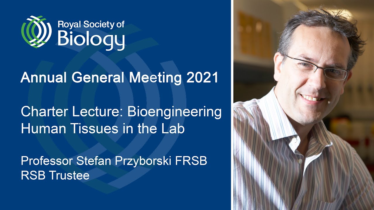 Charter Lecture by Professor Stefan Przyborski | AGM 2021 | Royal Society of Biology
