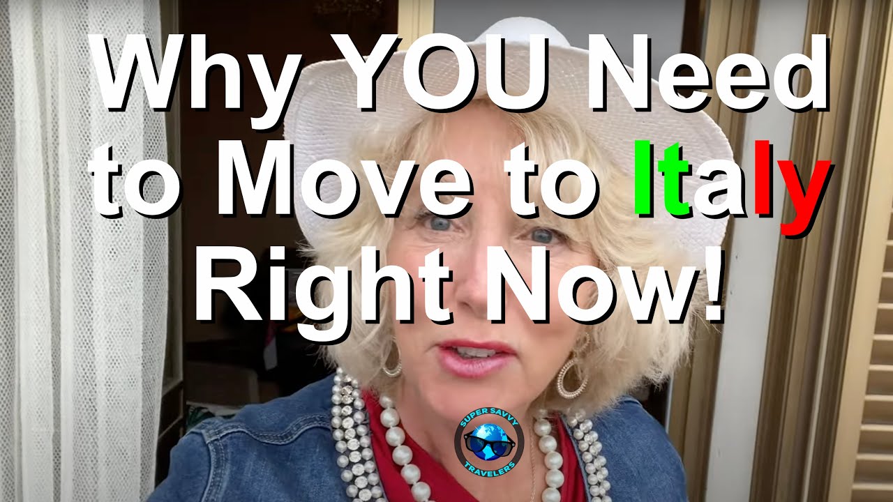 Why You Need to Move to Italy Right Now!
