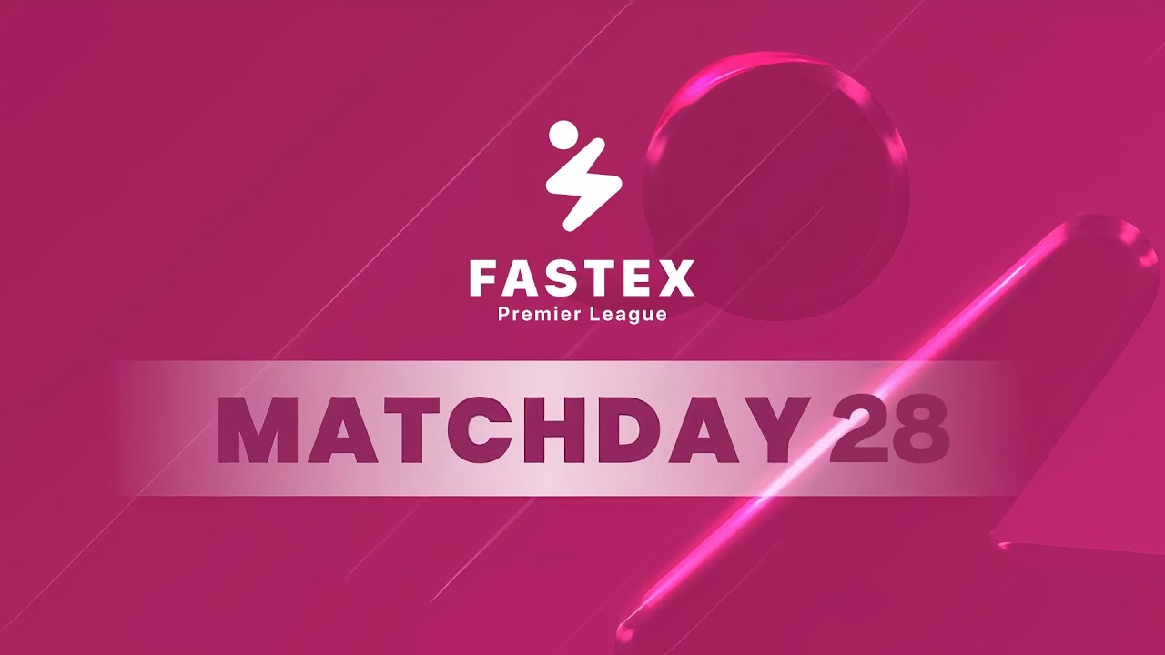 Fastex Պրեմիեր լիգա. Մրցափուլ 28
